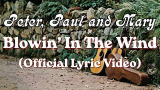 Peter, Paul and Mary - Blowin' In The Wind