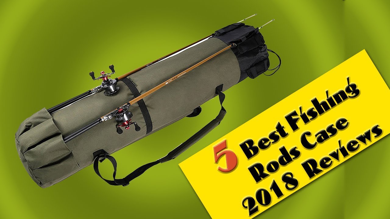 5 Best Fishing Rod Case 2018, Best Ice Fishing Rod Case