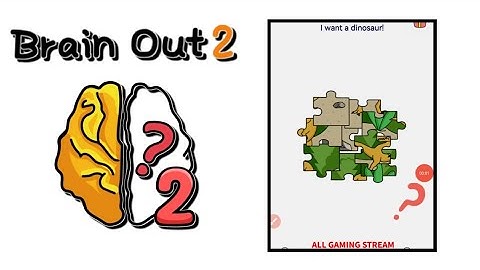 Brain Out 2 Level 40 || i want a dinosaur! Gameplay