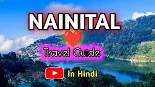 Nainital Complete Tour Guide 2024 | Nainital Tourist Places | Nainital Budget Tour | Uttarakhand