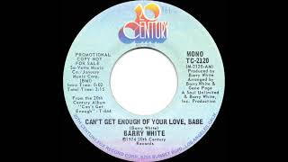 1974 Barry White  Cant Get Enough Of Your Love Babe mono Radio Promo 45