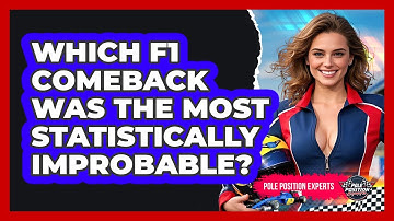 Which F1 Comeback Was The Most Statistically Improbable? - Pole Position Experts