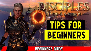 Disciples: Liberation - The Best Tips for Beginners (Beginners Guide)