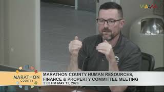 Marathon County Human Resource, Finance, and Property Committee Meeting - 5/13/26