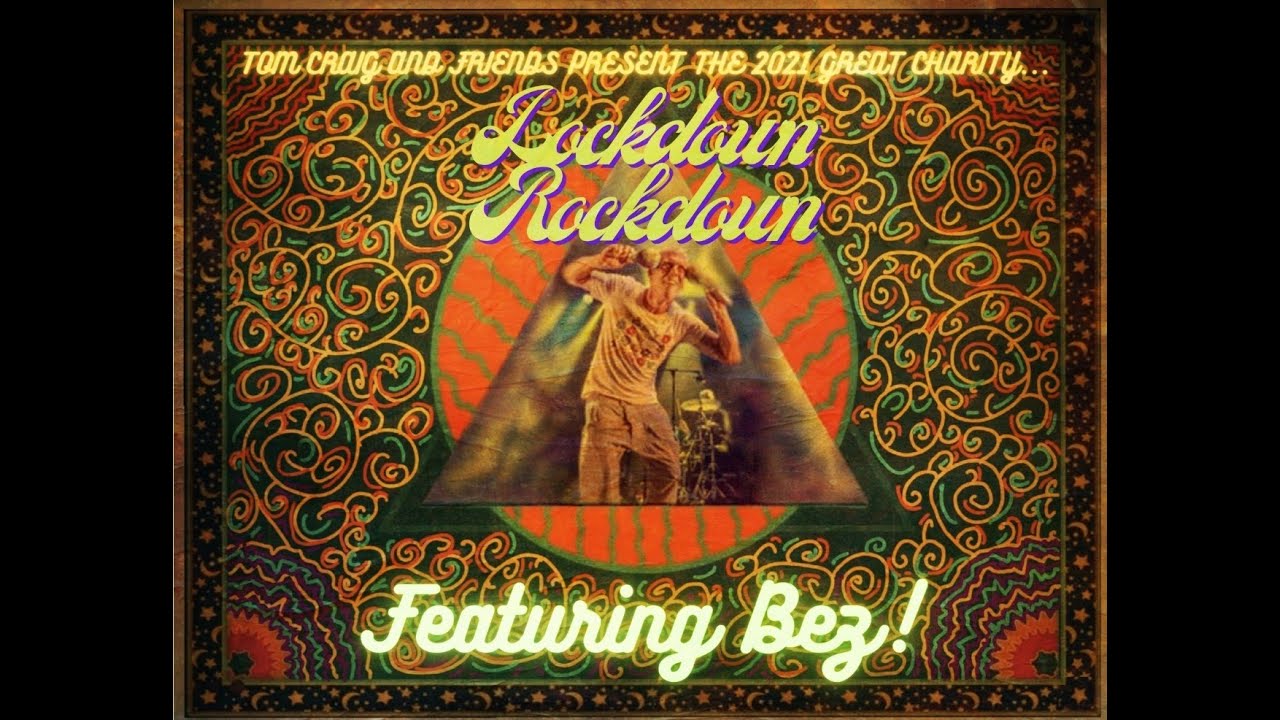 The 2021 Great Charity Lockdown Rockdown Featuring Bez! (Link for