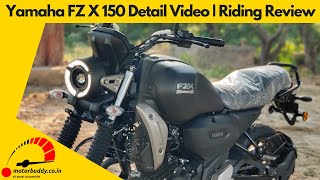 Yamaha FZ X 150 Detail Video | Riding Review | Features Specification