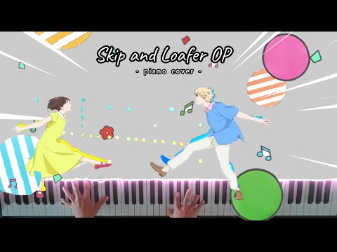 "Mellow" - Skip and Loafer OP (piano cover)+ lyrics