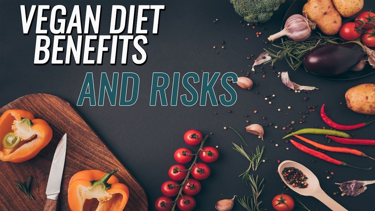 Vegan Diet Benefits And Risks YouTube Vegan Diet Benefits And Risks YouTube