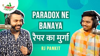 @Paradoxhere  Ne Banaya Rapper Ka Mirchi Murga | Mirchi Murga Prank | Pankit