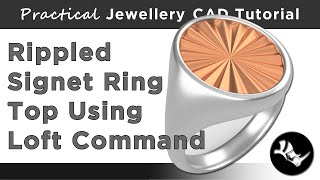 Rippled Signet Ring Top Using Loft Command - Rhino Jewellery CAD Tutorial