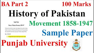 BA/BSC part 2 | History of Pakistan | Movement 1858-1947 | Sample Paper | PU | 100 Marks | 100 MCQS