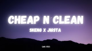Skeng x Jigsta - Cheap n Clean (Lyrics)