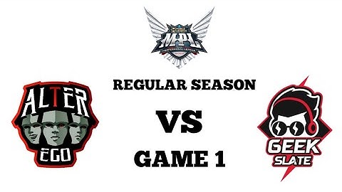 ALTER EGO VS GEEK SLATE  ( GAME 1 ) MPL ID S 11 WEEK 3 DAY 1