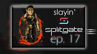 ANOTHER DAY, ANOTHER PORTAL | SLAYIN’ SPLITGATE EP. 17
