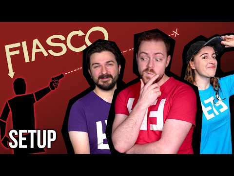 This is going to go horribly wrong... Fiasco Set Up!