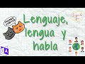 Diferencias entre lenguaje lengua y habla