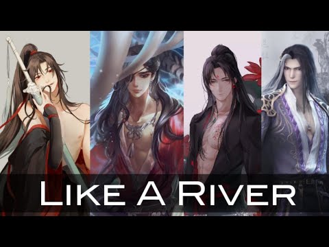 Like A River AMV Wei Wuxian Hua Cheng Luo Binghe Yan Wushi Requested