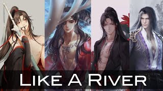 Like a river | AMV | Wei Wuxian, Hua Cheng' Luo Binghe, Yan Wushi (Requested)