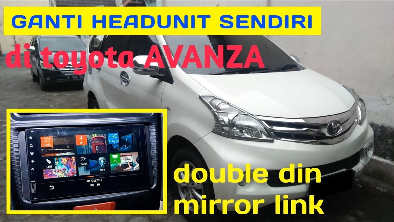 cara pemasangan head unit double din mirrorlink | DI TOYOTA AVANZA