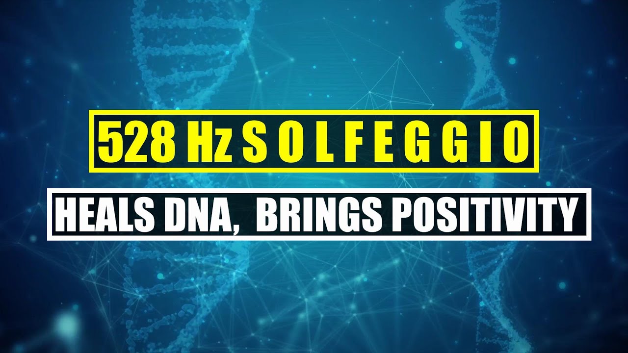 528 Hz Solfeggio Tone - Full Body Regeneration - DNA Repairing ...