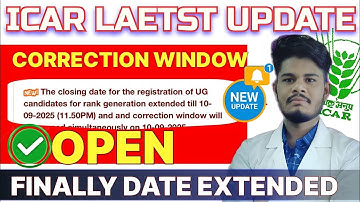 ICAR 2025 Correction Window OPEN 🔴 | UG Registration Date Extended till 10 Sept | Agro Google|