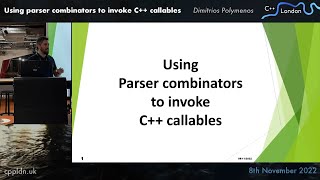 Dimitrios Polymenos - "Using parser combinators to invoke C++ callables" - C++ London