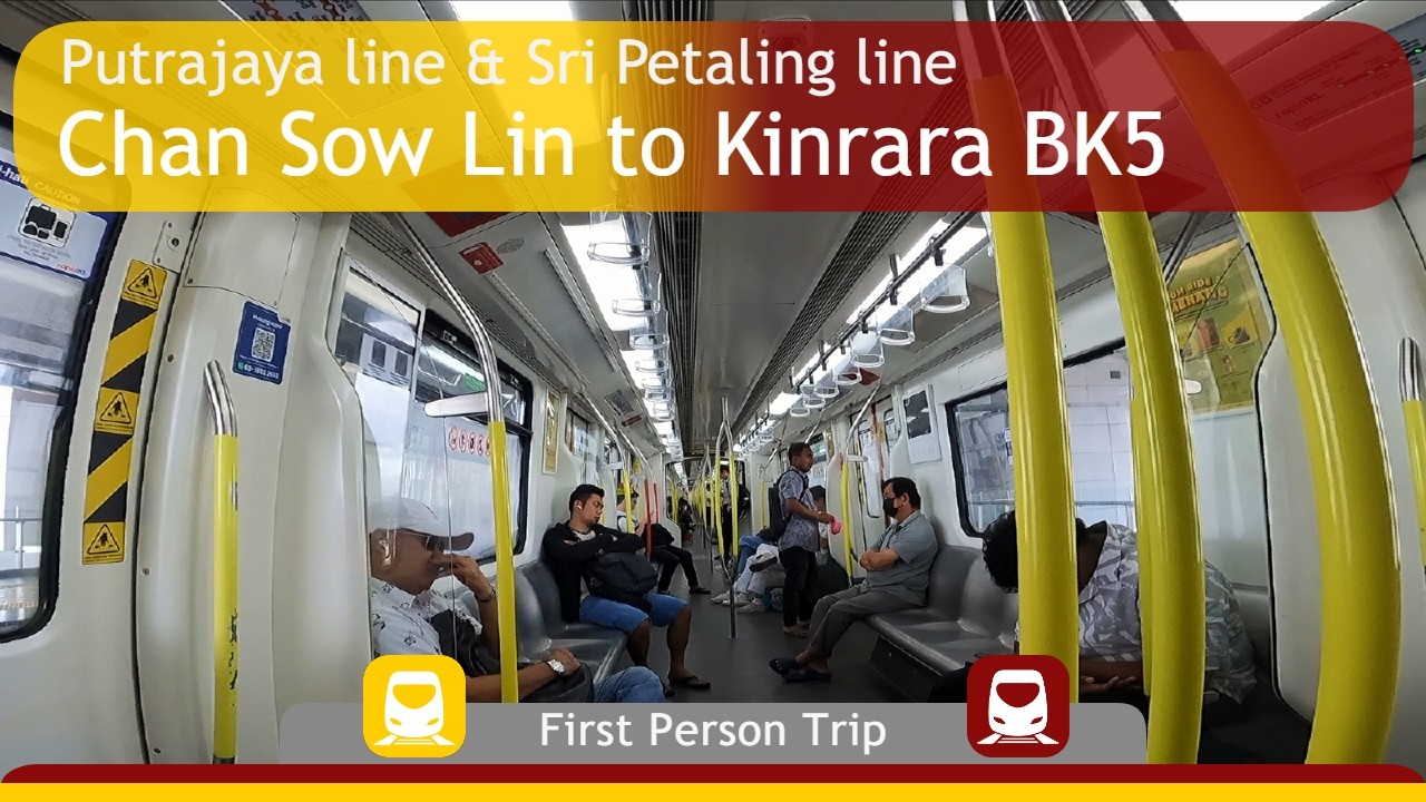 MRT & LRT FPV : Chan Sow Lin to Kinrara BK5
