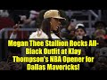 Megan Thee Stallion Rocks All-Black Outfit at Klay Thompson's NBA Opener for Dallas Mavericks!