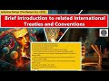 Brief Introduction to related International Treaties and Conventions