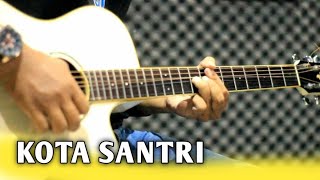 KOTA SANTRI - ACOUSTIC GUITAR COVER