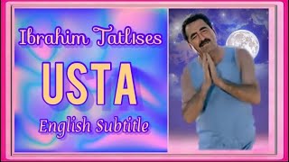 Ibrahim Tatlıses - USTA - English Subtitle