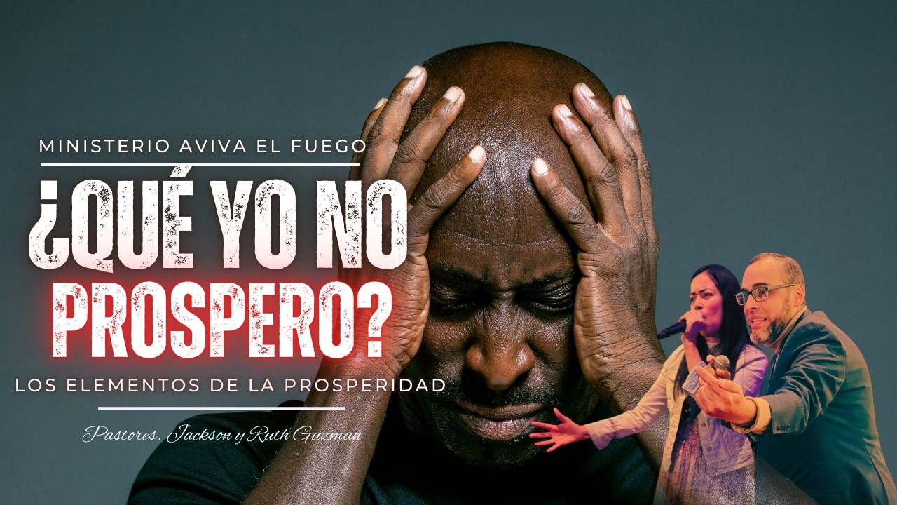 ¿Por qué ellos no prosperan? | Pastor Dr. Jackson Guzman