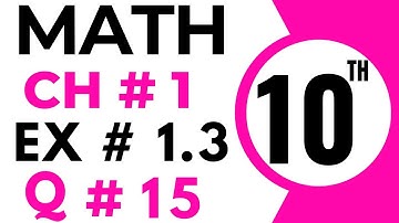 Exercise 1.3 Chapter 1 | 10th Class Math | Question 15 | Class 10 Maths