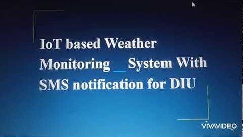 IoT based Weather Monitoring System With SMS notification for DIU