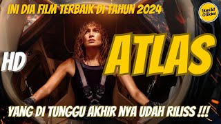 ATLAS (2024) FILM SUBTITLE INDONESIA I YANG KALIAN TUNGGU I KEREN ABIS CUYY !!! FULL MOVIE