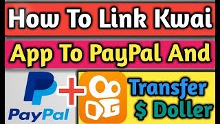 How To Link Kwai App To PayPal Ac | And Transfer Doller 🔥🔥🔥 screenshot 3