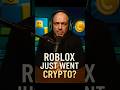 Roblox Just Went Crypto… Without Telling You?
