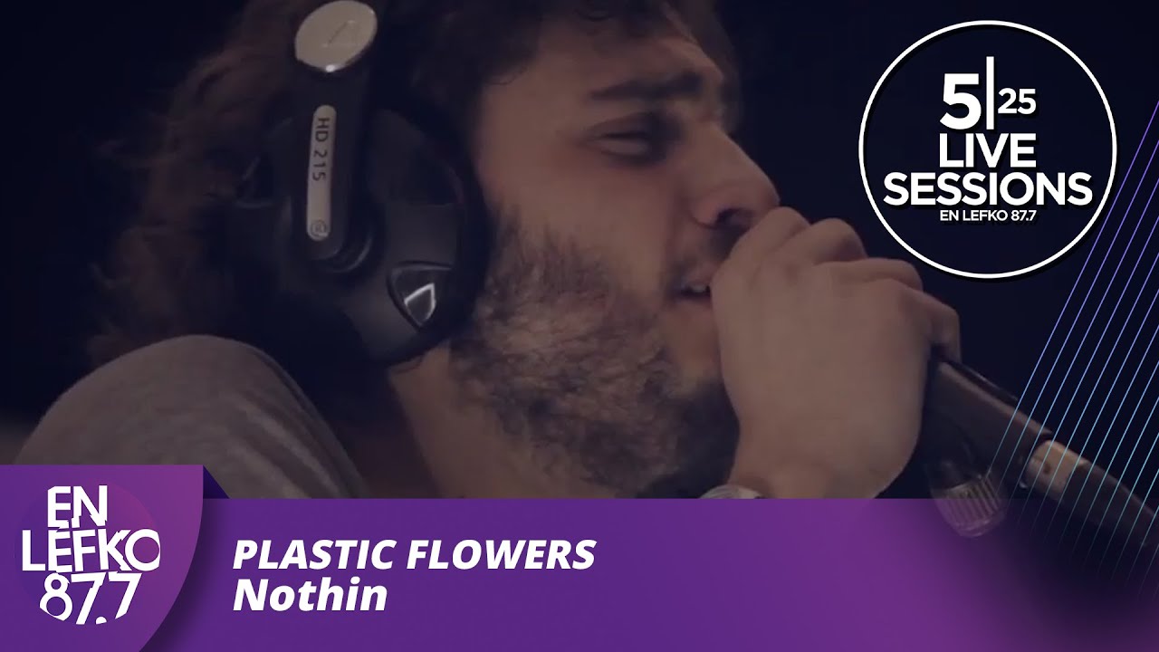 525 Live Sessions : Plastic Flowers - Nothin | En Lefko 87.7