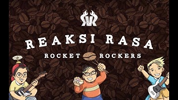 Rocket Rockers - Reaksi Rasa (Official Lyric Video)