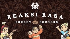 Rocket Rockers - Reaksi Rasa (Official Lyric Video)  - Durasi: 3:56. 