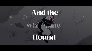 And the Hound - Whitepine Animatic