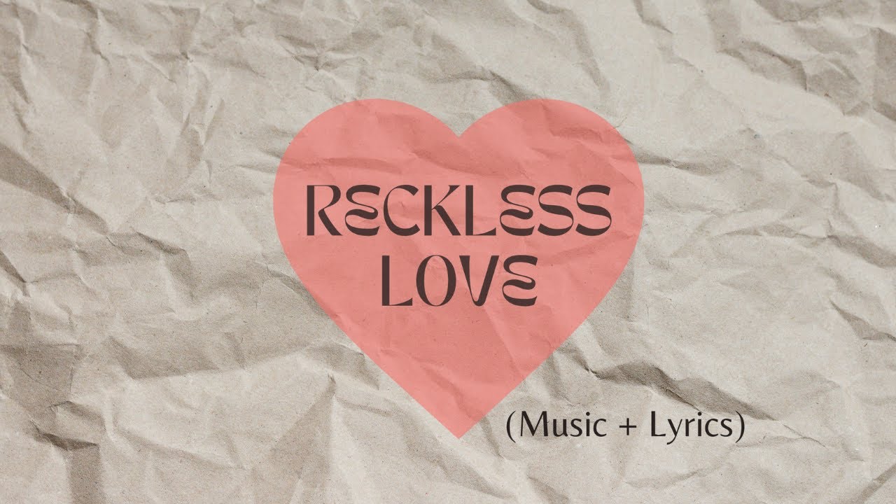 Reckless Love (Music with Lyrics) YouTube