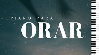 PIANO PARA ORAR // SIN ANUNCIOS INTERMEDIOS