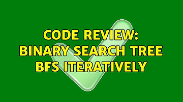 Code Review: Binary Search Tree BFS iteratively (3 Solutions!!)