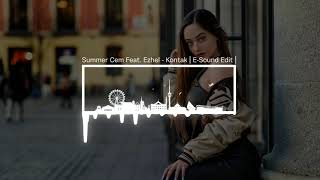 Summer Cem feat. Ezhel - Kontak | E-Sound Version | Resimi