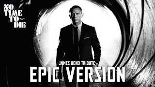 James Bond 007: No Time To Die | EPIC ORCHESTRAL THEME (Tribute Soundtrack)