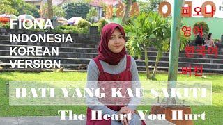 Hati Yang Kau Sakiti Korean Version - Rossa | The Heart You Hurt - Cover Fiona