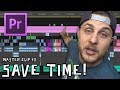 Adobe Premiere Tutorial - Save (A Lot) of Time While Editing