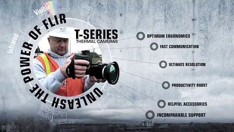New FLIR T-Series Thermal Imaging Cameras