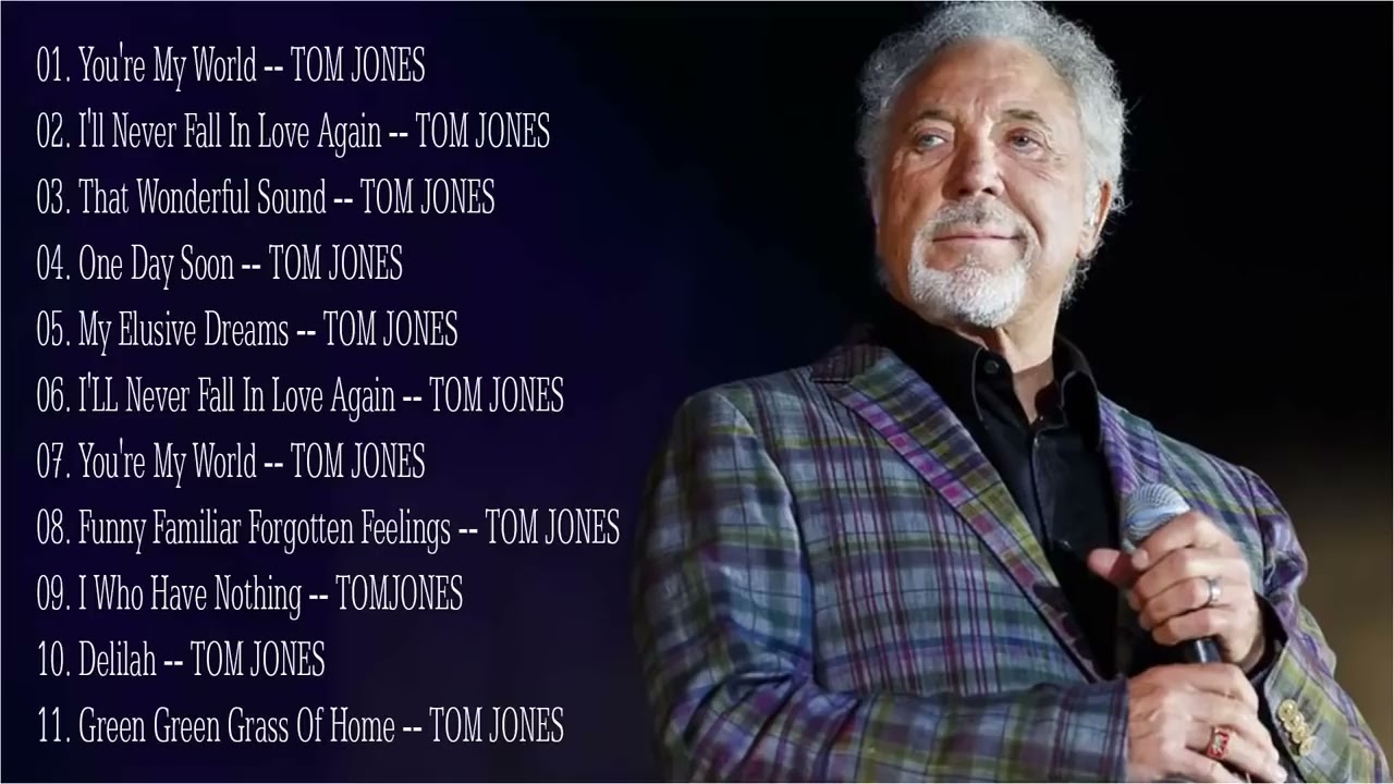 Tom Jones Greatest Hits Full Album - Best Of Tom Jones Songs 1